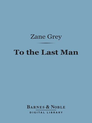 cover image of To the Last Man (Barnes & Noble Digital Library)